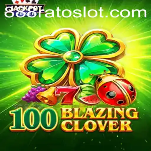 Exploring the Thrills of 100BlazingClover: A Dazzling Adventure